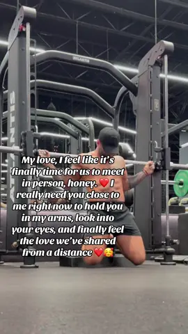 My love, I feel like it’s finally time for us to meet in person, honey. ❤️ I really need you close to me right now to hold you in my arms, look into your eyes, and finally feel the love we’ve shared from a distance. ❤️🥰#usa🇺🇸 #viral #goviral #jameslay #gymmotivation 