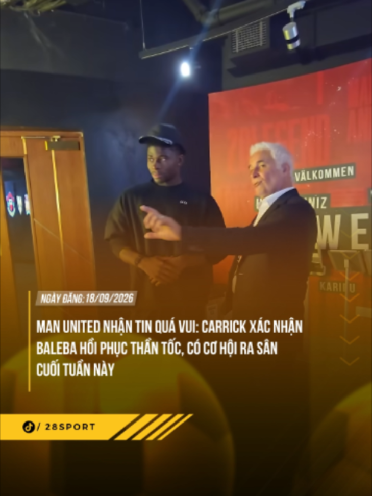 TIN QUÁ VUI CHO MU #theanh28 #theanh28sport #Sportontiktok #Manchesterunited #Carrick #Baleba