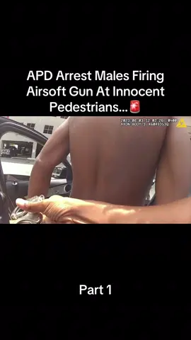 🚨Like and follow for part 2! 🚨 APD Arrest Males Firing Airsoft Gun At Innocent Pedestrians #fyp #bodycam #cops #viral #atlanta 