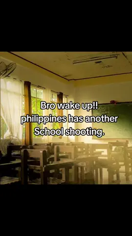Bro wake up!! philippines has another School shooting ..5 shooting in 1 year#school #shooting #cotabato #philippines #fyp 
