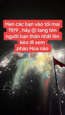 Hẹn các bạn vào tối mai 19/9 tạn quảng trường 3/2 