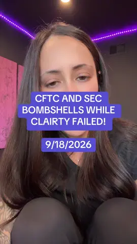 CFTC AND SEC BOMBSHELLS WHILE CLAIRTY FAILED!  9/17/2026 #clarity #crypto 
