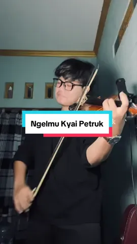 Ngelmu Kyai Petruk🤫🎻 #fyp #ngelmukyaipetruk #lagujawa #jawapride #violin 