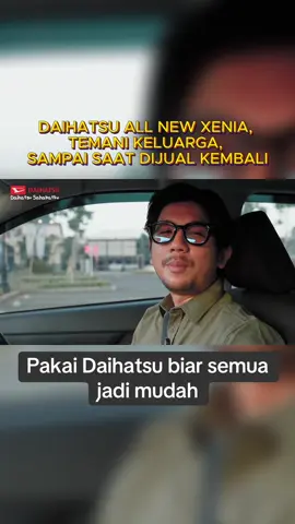 Pakai Daihatsu all new Xenia biar semua jadi mudah #DaihatsuSahabatku #DaihatsuAllNewXenia #SemuaJadiMudah 