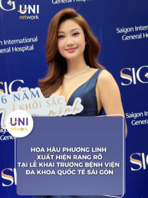 Hoa Hậu @hoangphuonglinh.mcovn xuất hiện rạng rỡ tại Lễ Khai Trương Bệnh Viện Đa Khoa Quốc Tế Sài Gòn😍 #UniNetwork #KhoiSacVuonMinh #SIG #SaigonInternationalGeneralHospital