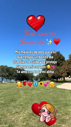 Hola amorcito mis mejores deseos que tengas un bonito día ♥️🌹#amor #videosparadedicar😍dyp❤🙏🏼 #romance #paratii #creatorsearchinsight 