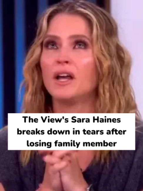 The View's Sara Haines breaks down in tears after losing family member #Theview