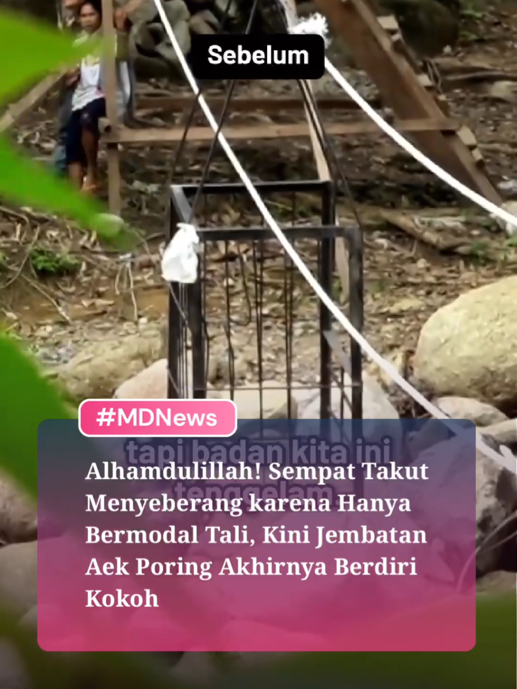 Dulu warga harus menyeberang sungai hanya  berpegangan pada seutas tali. Alhamdulillah, pada (12/09/2026), Jembatan Aek Poring di Adiankoting, Tapanuli Utara, resmi dibuka setelah dibangun selama 4 bulan. Jembatan sepanjang 60 meter ini kini bisa dilalui sepeda motor dan memudahkan warga beraktivitas serta membawa hasil kebun. Semoga menjadi jalan kebaikan dan membawa keberkahan bagi masyarakat sekitar. ✨️ #MDNews #JembatanAekPoring #TapanuliUtara #InfoTapanuli #Alhamdulillah