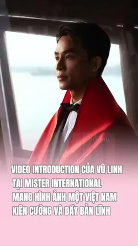 🛑 Vũ Linh khoe visual rạng rỡ trong thước phim introduction tại Mister International 2026, thần thái đúng chuẩn nam vương khiến dân tình khó rời mắt #MisterInternational2026 #MisterInternationalVietnam2026 #MEEntertaiment #MIVN #VuLinhbyChumChum