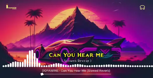 𝗗𝗢𝗣𝗔𝗠𝗜𝗡𝗘 - 𝗖𝗮𝗻 𝗬𝗼𝘂 𝗛𝗲𝗮𝗿 𝗠𝗲 (𝗦𝗹𝗼𝘄𝗲𝗱 𝗥𝗲𝘃𝗲𝗿𝗯) #breakbeats #music #slowedreverb #dopamine 