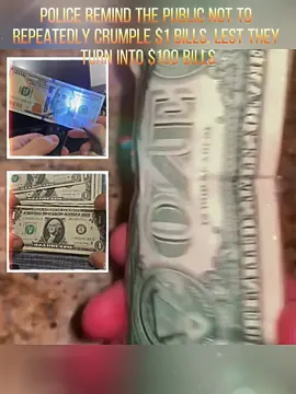 Police remind the public not to repeatedly crumple $1 bills, lest they turn into $100 bills.#news #breakingnews #tiktok 