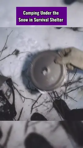 Camping Under the Snow Survival Shelter  #Outdoors #outdoorcooking #outdoor #camping #camp #survival #survivalskills #survive #alaska #bushcraft 