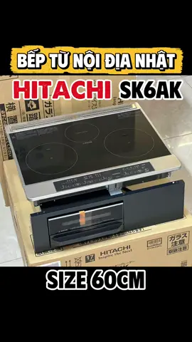 Mở hộp bếp từ nội địa Nhật. Size 60. Hitachi SK6AK.  #xuhuong #beptunoidianhat #reviewbeptunhat #beptuhitachi 