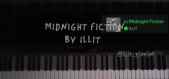 Midnight Fiction by ILLIT | Piano cover by me #illitpiano  #midnightfiction_illit  #gllit  #illit 