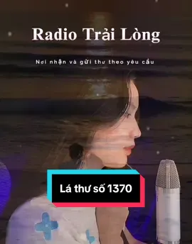 Lá thư số 1370- Như vậy là đằng ấy đồng ý rồi phải k ??#tramthuvananhradio #guithutheoyeucau #vananhradio #xuhuong 