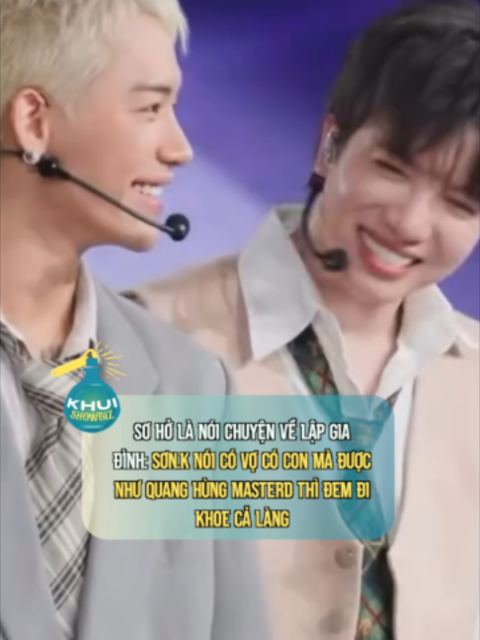 =)))) mót lấy vợ rồi #khuishowbiz #tinhhasayhi #sonk #quanghungmasterd