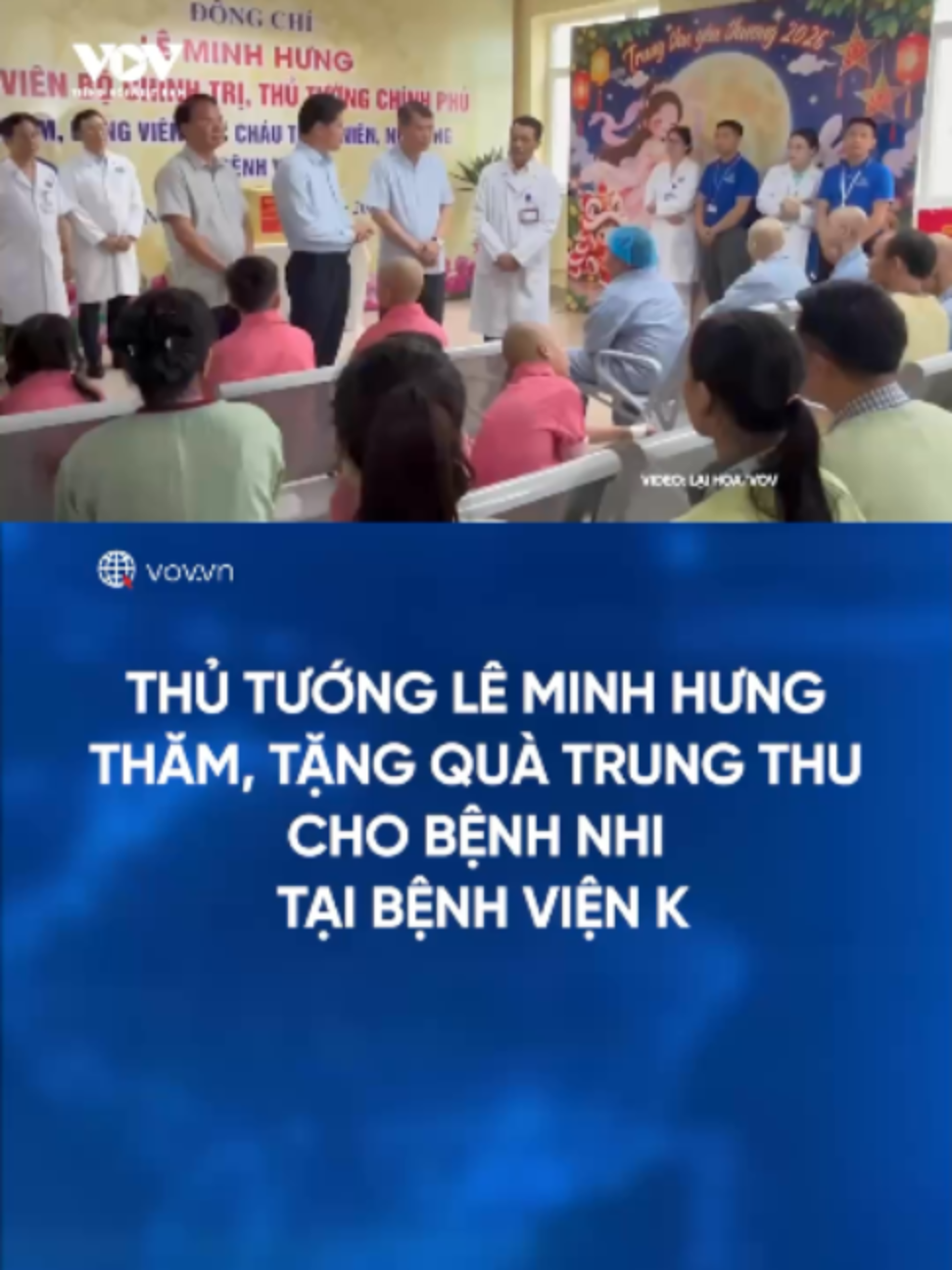 Nhân dịp Tết Trung thu năm 2026 (ngày 15/8 Âm lịch), sáng nay (25/9), Thủ tướng Chính phủ Lê Minh Hưng và Đoàn công tác đã đến thăm, động viên và trao quà cho các cháu thiếu niên, nhi đồng đang điều trị tại Bệnh viện K (cơ sở Tân Triều, Hà Nội).