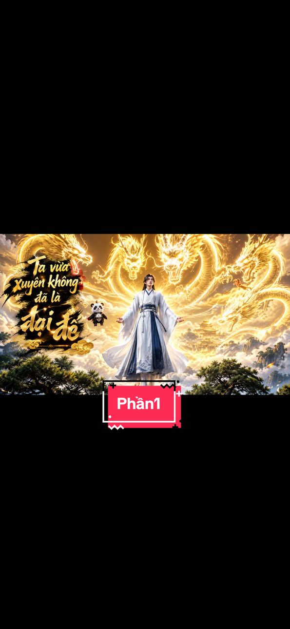 Phần1-Ta vừa xuyên không đã là đại đế #hethong #xuyenkhong 