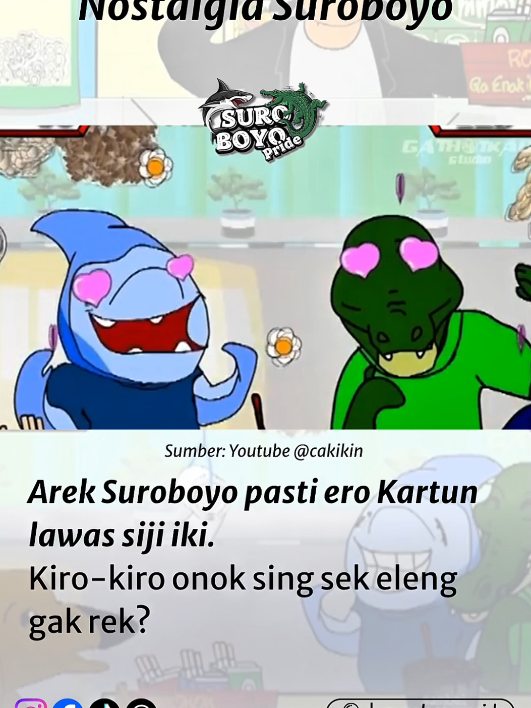 Onok sing jek eleng karo kartun siji iki ta rek? Arek lawas pasti ero seh 🐊💚 #suroboyopride #surabaya #culoboyo #grammar #surabayahits 