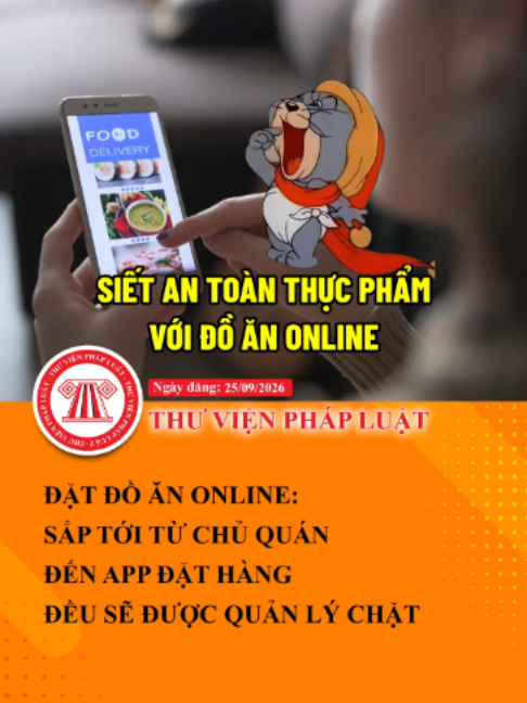 Đặt đồ ăn online: Sắp tới chủ quán, app đặt hàng sẽ được quản lý chặt hơn #ThuVienPhapLuat #TVPL #antoanthucpham #dathangonline