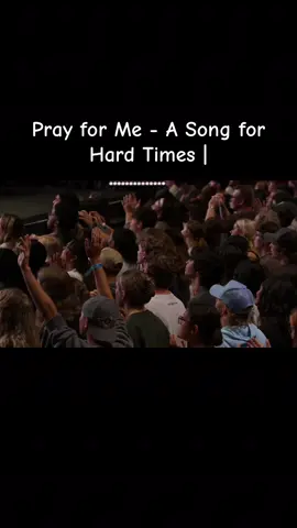 Pray for Me - A Song for Hard Times |