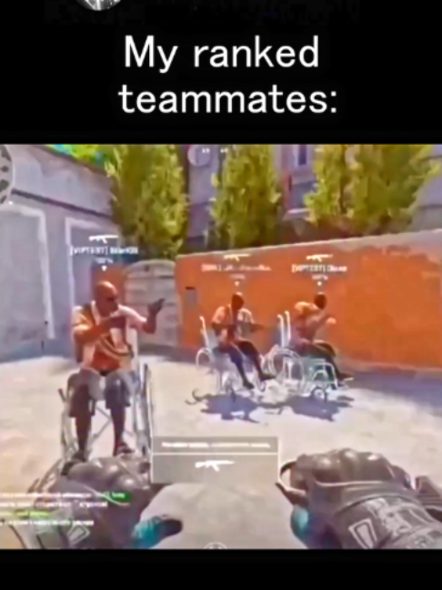My ranked teammates: Тгк в шапке канала Лайк и Подписка  #trending #evolution #fyp #fypシ #fypシviral #tiktokviral #fyy #fy #fypp #viralgameplay  #gaming #clip #GamingOnTikTok #meme #gaming #funny #temwork #csgo #cs #cs2 #csgomoments #csgofunny #csgoplayer #csgomemes #cs2memes #cs2clips #cs2funny #кс #кс2 #clips #FunnyGamingMoments #csgomemes #топ5 #топ #foryoupage #tiktoktrend #duet #tiktokviral #featureme #viralpost