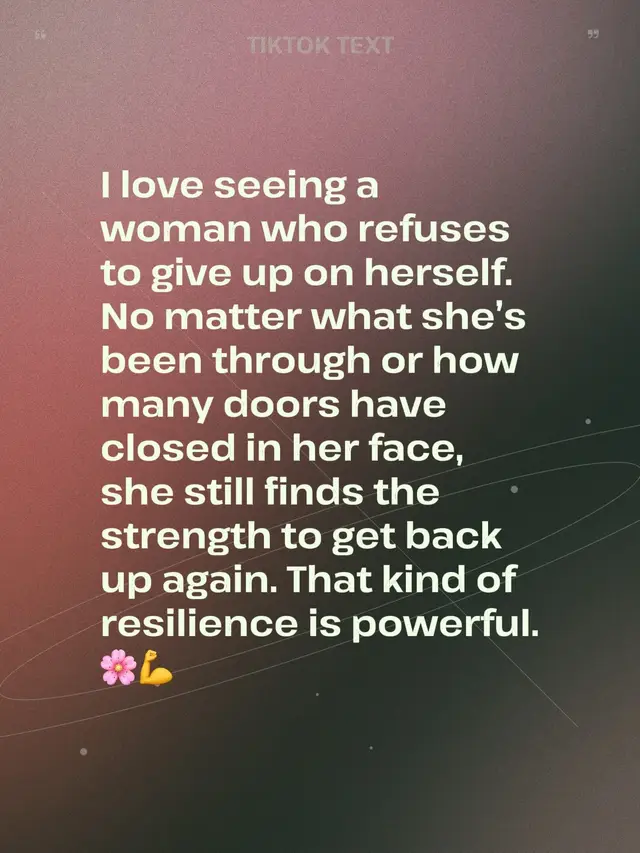 I love seeing a woman who refuses to give up on herself. No matter what she’s been through or how many doors have closed in her face, she still finds the strength to get back up again. That kind of resilience is powerful. 🌸💪