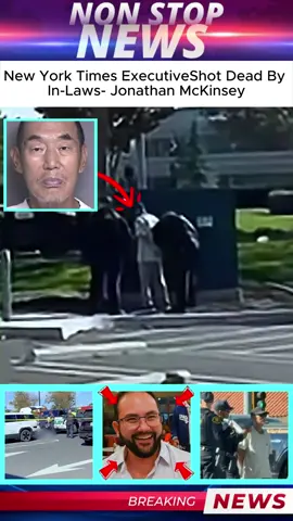 New York Times Executive Shot Dead By In-Laws - Jonathan McKinsey  #jonathanmckinsey   #shouyongzhang   #shilichen   #fyp   #foryoupage