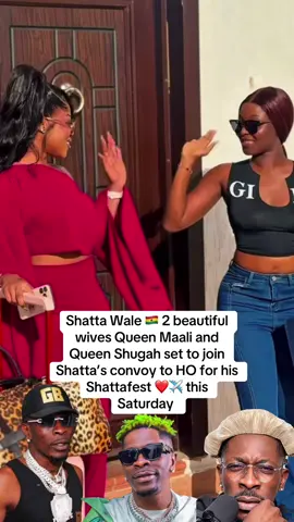 Shatta Wale 2 beautiful wives Queen Maali and Queen Shugah set to join Shatta’s convoy to HO for his Shattafest ❤️✈️ this Saturday #Shattawale #Maali #fyp #fypシ 