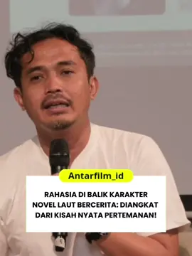 Rahasia di Balik Karakter Novel Laut Bercerita: Diangkat dari Kisah Nyata Pertemanan! #lautbercerita #filmlautbercerita 