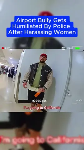 Airport Bully Gets Humiliated By Police After Harassing Women #bodycam   #policebodycam #bodycamfootage  #copcam  #lawenforcement   #copsoftiktok  #crime   #fyp 