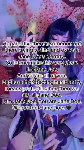 Women stand together. 🖤 Someone is trying to expose Jane Doe’s identity. I am Jane Doe. We are Jane Doe. Her identity is not ours to reveal. Protect women. Protect her. ✊🏻🖤 #IAmJaneDoe #WomenOfTikTok #GenshinImpact #shougunraiden #germancosplaygirl 