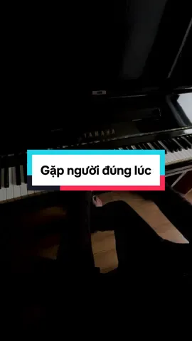 Gặp người đúng lúc - Luân Tang #piano #nhactrung #cover #fyp #viral 