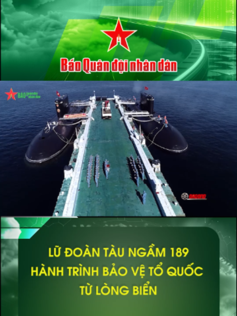 Lữ đoàn Tàu ngầm 189: Hành trình bảo vệ Tổ quốc từ lòng biển #tiktoknews #qdndvn