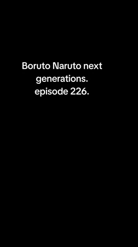 Boruto Naruto next generations. episode 226. Boruto Uzumaki vs mitski #borutouzumaki #mitski 