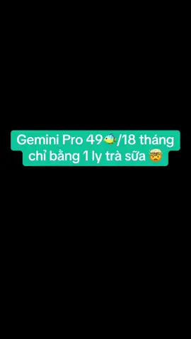 GEMINI PRO 49🐠/18 THÁNG. LINK MÌNH ĐỂ TRONG TIỂU SỬ NHA #gemini #geminipro #googleonepro #aigiare #AI 