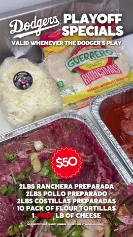 DODGER PLAYOFF SPECIALS 💙⚾️ starting Saturday October 3rd and valid whenever Dodgers play! Valid at both locations. No substitutions. Cannot combine offers. ••• 2lbs ranchera preparada 2lb pollo preparado 2lbs costillas preparadas 10 pack of flour tortillas 1 FREE lb of cheese $50 ••• 📍Rosemead 8210 Garvey Ave Rosemead, CA ••• 📍El Monte 5225 Peck Road El Monte, CA