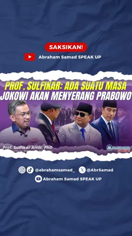 Prof. Sulfikar: Ada suatu masa Jokowi akan menyerang Prabowo. Prabowo tidak menyalami Jokowi. Saksikan selengkapnya di kanal youtube Abraham Samad SPEAK UP.  Jangan lupa subscribe, comment, like, & share!