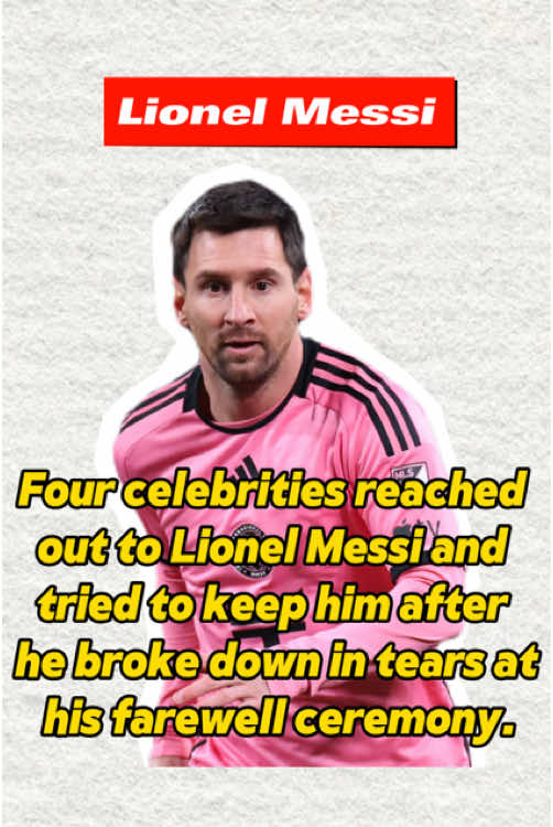 #Soccer #tiktokcampaign Four celebrities reached out to Lionel Messi and tried to keep him after he broke down in tears at his farewell ceremony.#usa #fyp #lionelmessi 