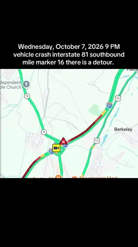 Wednesday, October 7, 2026 9 PM vehicle crash interstate 81 southbound at mile marker 16 there is a detour. #worldtraveler #travellife #TravelMemories #wvroads #backroads 