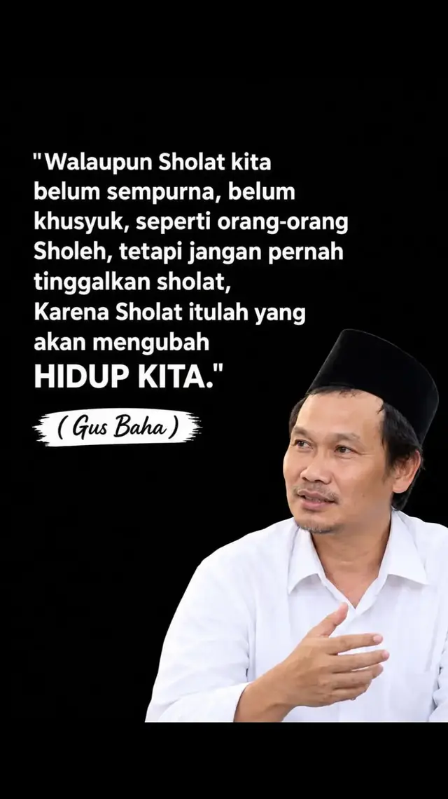 Gus Baha. Karena sholat itulah yang akan merubah hidup kita.. #sholat  #gusbaha  #nasihat  #fyp