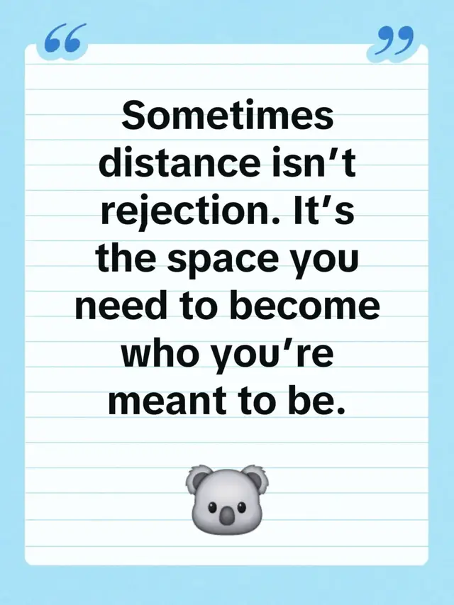 Sometimes distance isn’t rejection. It’s the space you need to become who you’re meant to be. #HealingJourney #Peace #PersonalDevelopment #GrowthMindset #LettingGo 