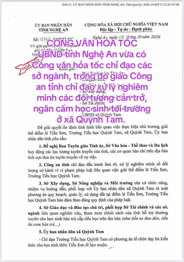 CÔNG VĂN HỎA TỐC  UBND tỉnh Nghệ An vừa có Công văn hỏa tốc chỉ đạo các sở ngành, trong đó giao Công an tỉnh chỉ đạo xử lý nghiêm minh các đối tượng cản trở, ngăn cấm học sinh tới trường ở xã Quỳnh Tam.  PS: Ủng hộ làm nghiêm để bảo vệ quyền đc đi học của trẻ em mà pháp luật đã quy định.
