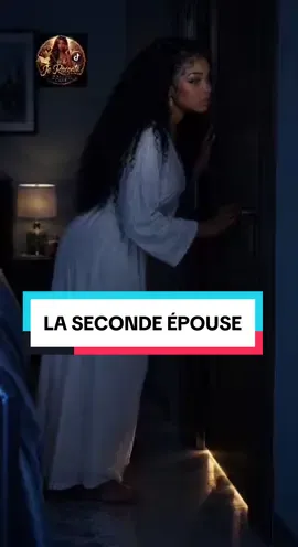 LA SECONDE ÉPOUSE Épisode 2