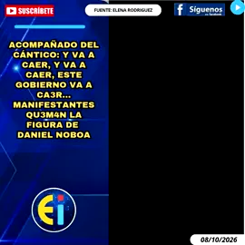#atención | Acompañado del cántico: y va a caer, y va a caer, este gobierno va a caer... manifestantes queman la figura de Daniel Noboa.