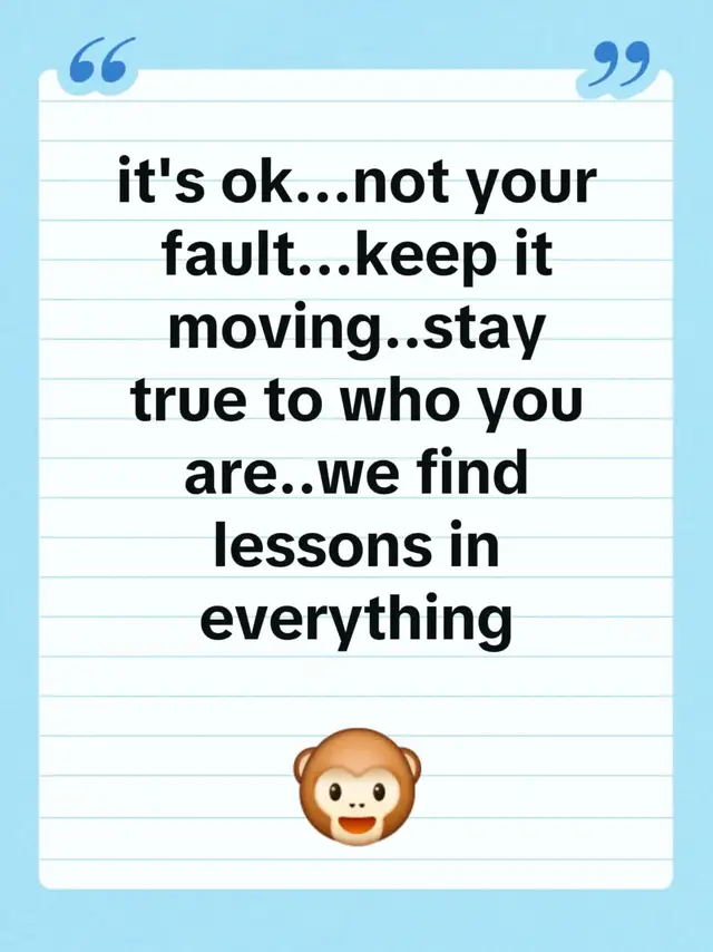 Commented on @killingit’s post it's ok...not your fault...keep it moving..stay true to who you are..we find lessons in everything