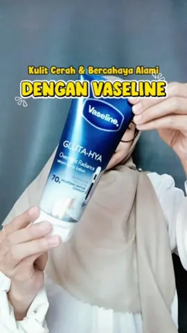 kulit cerah dan bercayahaya alami dengan @Vaseline Indonesia #VaselineID #VASELINEAffiliateSquad #RacunTiktok #RacunBodyCare 