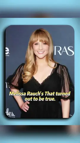 Melissa Rauch's That turned out to be true. #MelissaRauch #celebrity #foryou#usa #fyp