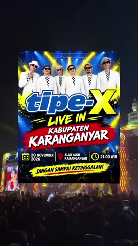 tak kasih bocoran buat warga karanganyar dan sekitarnya catat Tanggalnya 20 November 2026 di Alun alun Karanganyar akan ada Penampilan dari  tipe-X jangan sampai ketinggalan infonya @Aeromax Production   #tipex #karanganyar #konser #tipexofficial #karanganyarhitz 