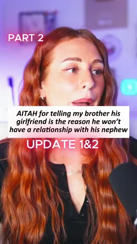 AITAH for telling my brother his girlfriend is the reason he won’t have a relationship with his nephew   PART 2   UPDATE1&2   #aita #reddit_tiktok #redditreading #redditstorytime #fypシ゚viral 